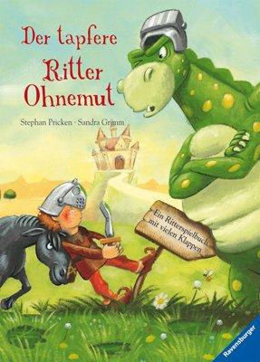 Der tapfere Ritter Ohnemut: Ein Ritter-Spielbuch mit vielen Klappen