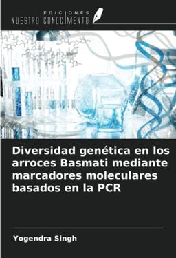 Diversidad genética en los arroces Basmati mediante marcadores moleculares basados en la PCR