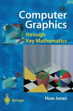 Computer Graphics through Key Mathematics