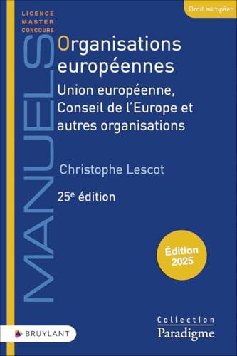 Organisations européennes : Union européenne, Conseil de l'Europe et autres organisations : 2025