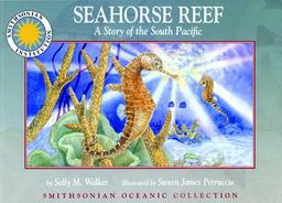 Seahorse Reef: A Story of the South Pacific (Smithsonian Oceanic Collection)