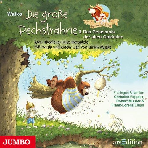 Hase und Holunderbär: Die große Pechsträhne & Das Geheimnis der alten Goldmine: Zwei abenteuerliche Hörspiele mit Musik und einem Lied von Ulrich Maske