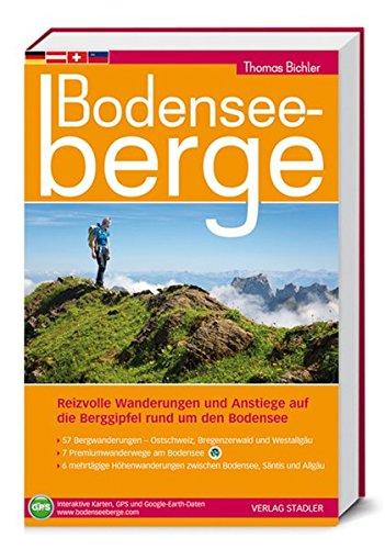 Bodenseeberge: Reizvolle Wanderungen und Anstiege auf die Berggipfel rund um den Bodensee