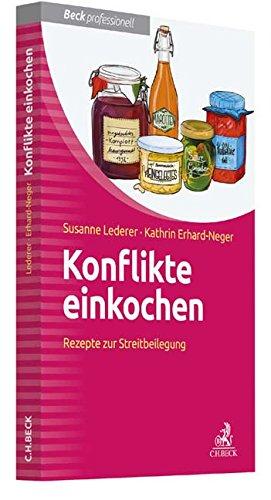 Konflikte einkochen: Rezepte zur Streitbeilegung