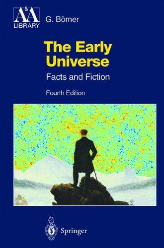 The Early Universe: Facts and Fiction (Astronomy and Astrophysics Library)