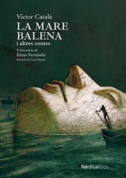 La mare balena i altres contes (Ilustrados)