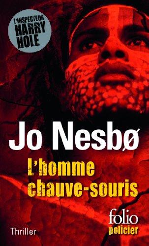 Une enquête de l'inspecteur Harry Hole. L'homme chauve-souris