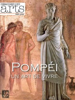 Pompéi : un art de vivre