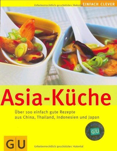 Asia-Küche (GU einfach clever)