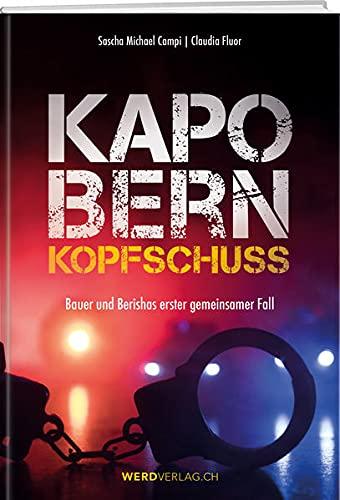 Kapo Bern – Kopfschuss: Bauer und Berishas erster gemeinsamer Fall