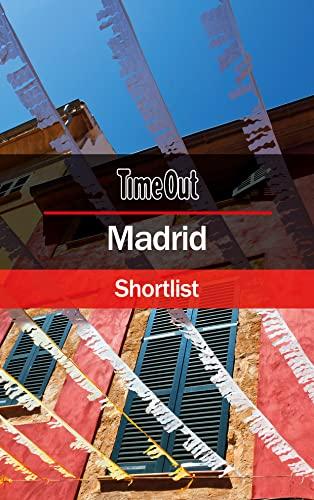 Time Out Madrid Shortlist: Pocket Travel Guide (Time Out Shortlist)