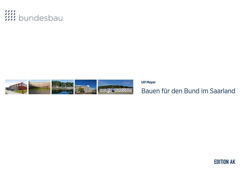 Bauen für den Bund im Saarland