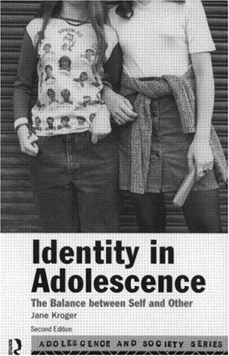 Identity In Adolescence: The balance between self and other (Adolescence and Society)