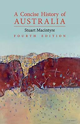 A Concise History of Australia (Cambridge Concise Histories)