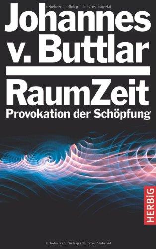 Raumzeit: Provokation der Schöpfung