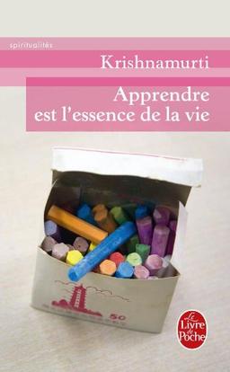 Apprendre est l'essence de la vie : lettres aux enseignants, aux parents et aux élèves