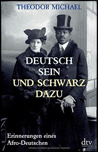 Deutsch sein und schwarz dazu: Erinnerungen eines Afro-Deutschen