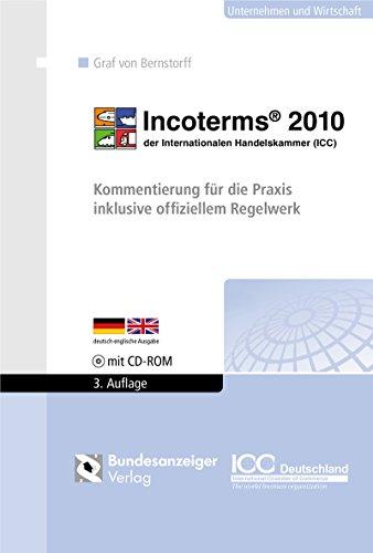 Incoterms® 2010 der Internationalen Handelskammer (ICC): Kommentierung für die Praxis inklusive offiziellem Regelwerk