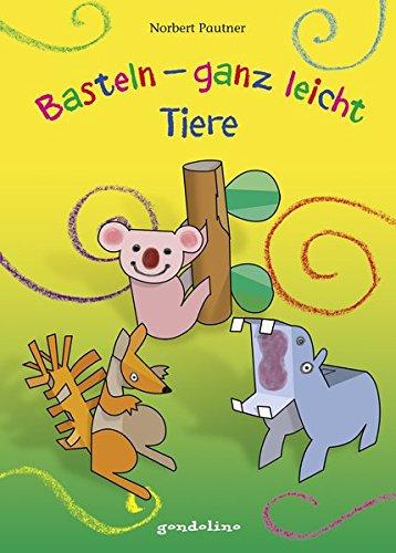 Tiere basteln - ganz leicht