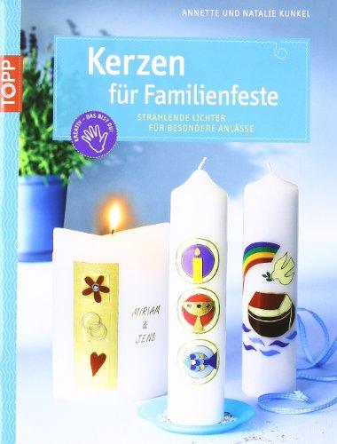 Kerzen für Familienfeste: Strahlende Lichter für besondere Anlässe