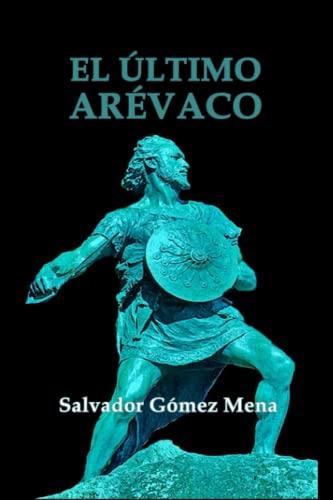 EL ÚLTIMO ARÉVACO