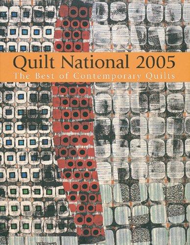 Quilt National 2005: The Best Of Contemporary Quilts