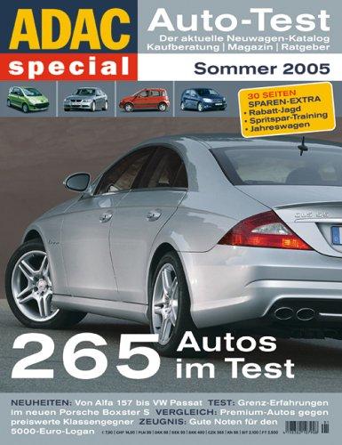 ADAC special Auto-Test Sommer 2005. Der aktuelle Neuwagen-Katalog. Kaufberatung. Magazin. Ratgeber. 265 Autos im Test