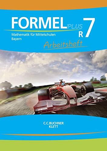 Formel PLUS – Bayern / Mathematik für Mittelschulen zum LehrplanPLUS: Formel PLUS – Bayern / Formel PLUS Bayern AH R7: Mathematik für Mittelschulen zum LehrplanPLUS