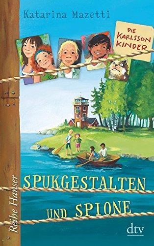 Die Karlsson-Kinder (1) Spukgestalten und Spione (Reihe Hanser)