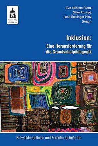 Inklusion: Eine Herausforderung für die Grundschulpädagogik (Entwicklungslinien der Grundschulpädagogik)