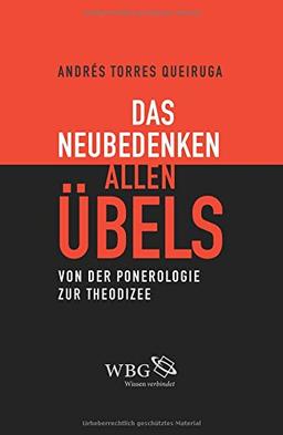 Das Neubedenken allen Übels: Von der Ponerologie zur Theodizee