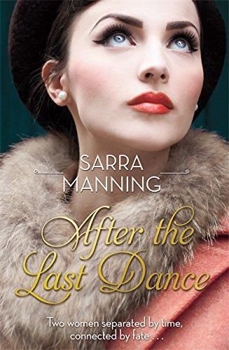 After the Last Dance: Two women. Two love affairs. One unforgettable story