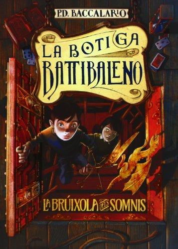 La botiga Battibaleno 2. La brúixola dels somnis