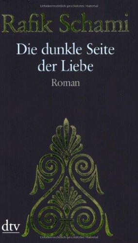 Die dunkle Seite der Liebe: Roman