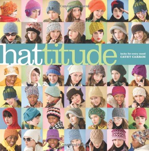 Hattitude: Knits for Every Mood