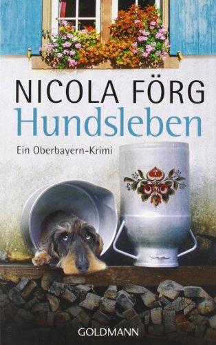 Hundsleben: Ein Oberbayern-Krimi