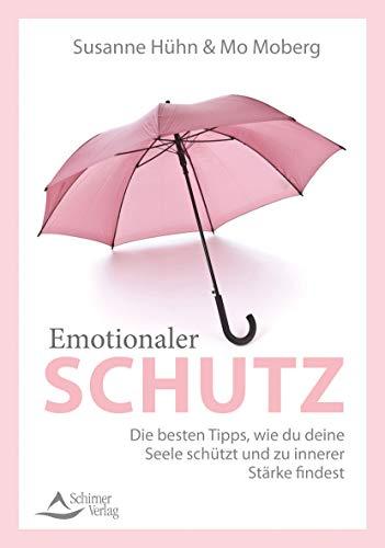 Spiritueller und emotionaler Schutz: Die besten Tipps, wie du im Alltag deine Seele schützt und zu innerer Stärke findest