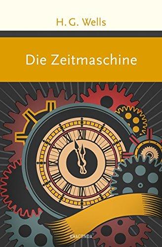 Die Zeitmaschine: Roman