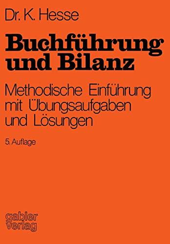 Buchführung und Bilanz: Methodische Einführung mit Übungsaufgaben und Lösungen (German Edition)