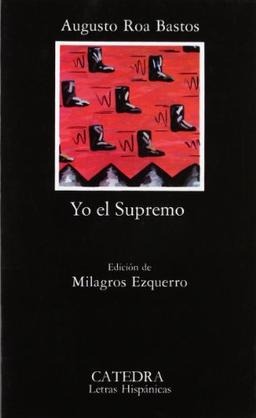 Yo, el supremo (Letras Hispánicas)