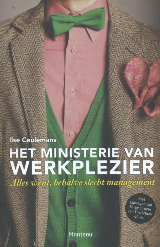 Het ministerie van Werkplezier: alles went , behalve slecht management