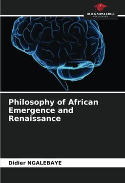 Philosophy of African Emergence and Renaissance