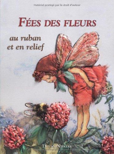 Fées des fleurs : au ruban et en relief : de Cicely Mary Baker