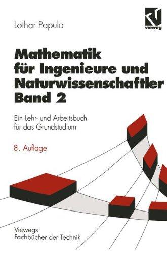 Mathematik für Ingenieure und Naturwissenschaftler, Bd.2 (Viewegs Fachbücher der Technik)