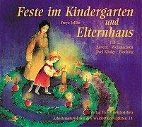 Feste im Kindergarten und Elternhaus, Tl.1, Advent, Weihnachten, Drei Könige, Fasching