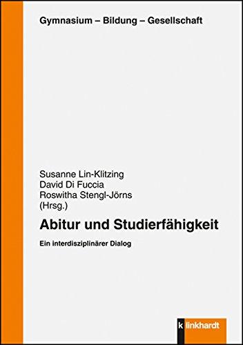 Abitur und Studierfähigkeit: Ein interdisziplinärer Dialog