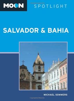 Moon Spotlight Salvador &amp; Bahia (Moon Spotlight Salvador & Bahia)