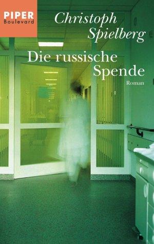 Die russische Spende: Roman