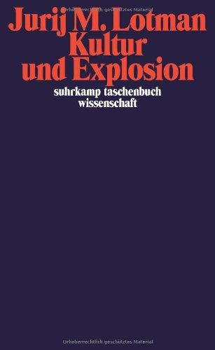 Kultur und Explosion (suhrkamp taschenbuch wissenschaft)