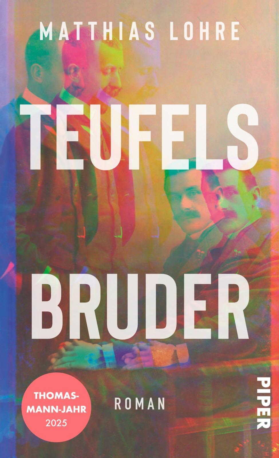 Teufels Bruder: Roman | Thomas Mann und sein Bruder Heinrich auf Italienreise